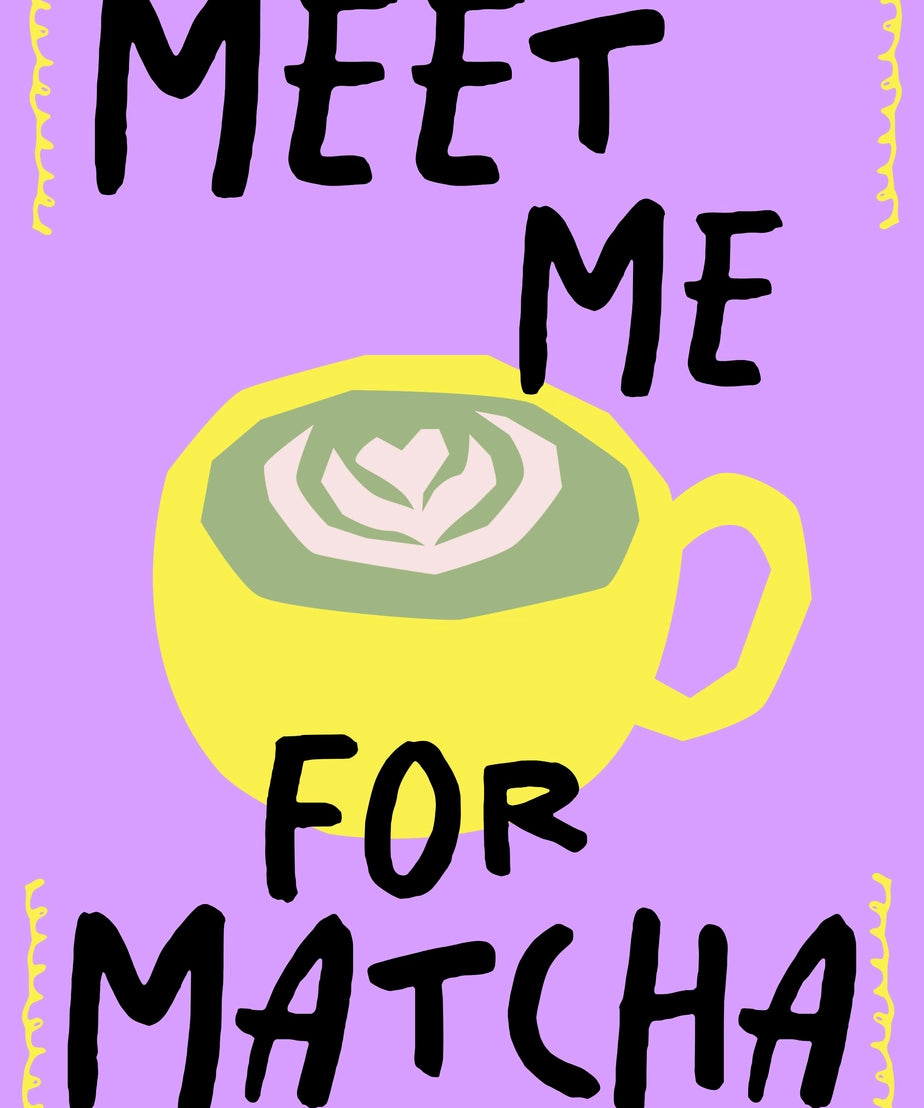 Meet Me For A Matcha Print – Handmade Artwork by Blue Iris Designs Co - Kúbome