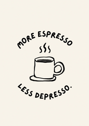 More Espresso Less Depresso Coffee Print – Handmade Artwork by Blue Iris Designs Co - Kúbome