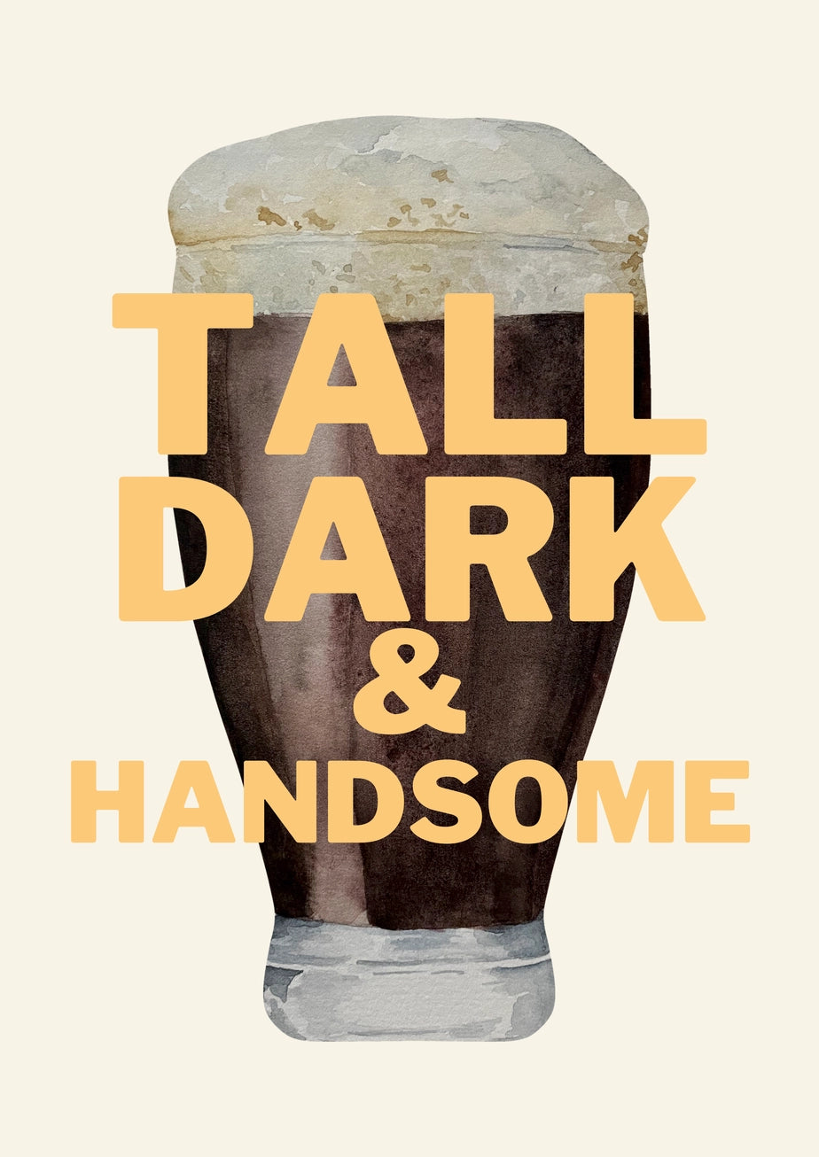 Tall Dark & Handsome Guinness Inspired Print – Handmade Artwork by Blue Iris Designs Co - Kúbome