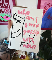 Who Am I Gonna Gossip With Now Card (5x7) – Handmade Greeting Cards by Blue Iris Designs Co - Kúbome